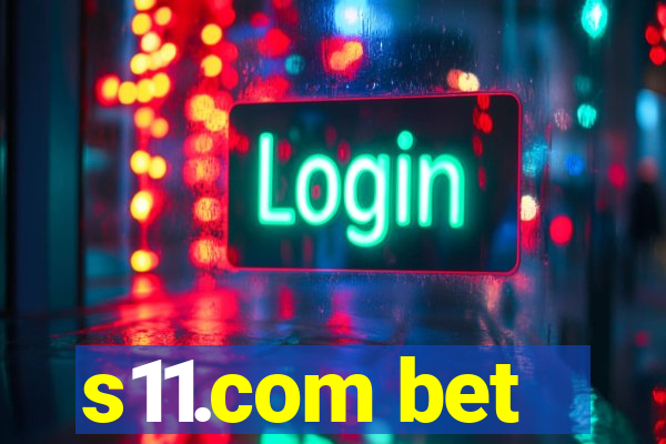 s11.com bet